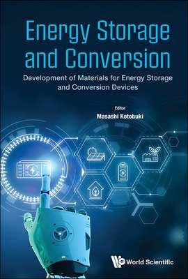 Energy Storage and Conversion: Development of Materials for Energy Storage and Conversion Devices - Kotobuki, Masashi (Editor)