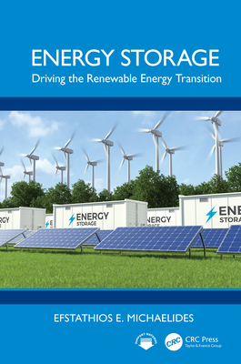 Energy Storage: Driving the Renewable Energy Transition - Michaelides, Efstathios E