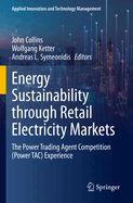 Energy Sustainability through Retail Electricity Markets: The Power Trading Agent Competition (Power TAC) Experience