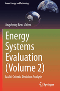 Energy Systems Evaluation (Volume 2): Multi-Criteria Decision Analysis