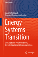 Energy Systems Transition: Digitalization, Decarbonization, Decentralization and Democratization