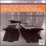 Enescu: Symphony No. 3; Concert Overture