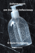 Enfermagem em Doenas Infecciosas O Guia Completo