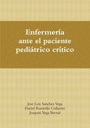 Enfermeria Ante El Paciente Pediatrico Critico