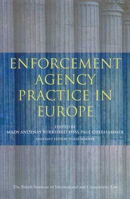 Enforcement Agency Practice in Europe - Andenas, Mads, Ma, Dphil, PhD (Editor), and Hess, Burkhard (Editor), and Oberhammer, Paul (Editor)
