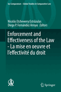 Enforcement and Effectiveness of the Law - La Mise En Oeuvre Et l'Effectivit? Du Droit: General Contributions of the Montevideo Thematic Congress - Contributions G?n?rales Du Congr?s Th?matique de Montevideo