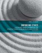 Enforcing Ethics: A Scenario-Based Workbook for Police and Corrections Recruits and Officers