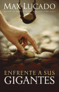 Enfrente a Sus Gigantes: Dios An Hace Lo Imposible