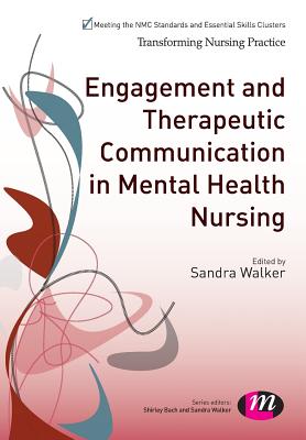 Engagement and Therapeutic Communication in Mental Health Nursing - Walker, Sandra (Editor)