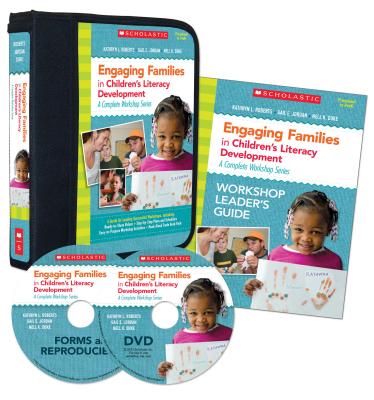 Engaging Families in Children's Literacy Development: A Complete Workshop Series: A Guide for Leading Successful Workshops, Including: Ready-To-Show Videos - Step-By-Step Plans and Schedules - Easy-To-Prepare Workshop Activities - Read-Aloud Trade Book... - Duke, Nell, Ed.D., and Jordan, Gail, and Roberts, Kathryn