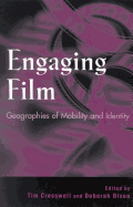 Engaging Film: Geographies of Mobility and Identity