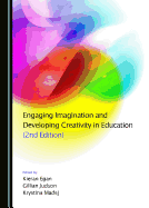 Engaging Imagination and Developing Creativity in Education (2nd Edition)