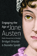 Engaging the Age of Jane Austen: Public Humanities in Practice