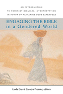 Engaging the Bible in a Gendered World: An Introduction to Feminist Biblical Interpretation