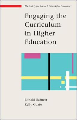Engaging the Curriculum in Higher Education - Barnett, Ronald, and Coate, Kelly