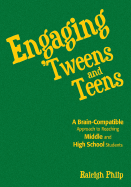 Engaging  tweens and Teens: A Brain-Compatible Approach to Reaching Middle and High School Students