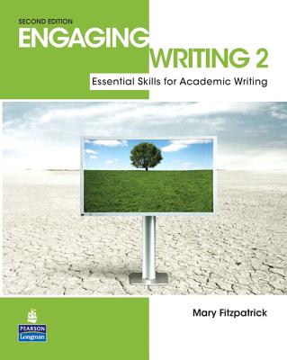 Engaging Writing 2: Essential Skills for Academic Writing - Fitzpatrick, Mary