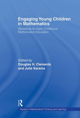 Engaging Young Children in Mathematics: Standards for Early Childhood Mathematics Education - Clements, Douglas H (Editor), and Sarama, Julie (Editor), and Dibiase, Associate Edito (Editor)