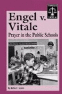 Engel V. Vitale: Prayer in the Public Schools