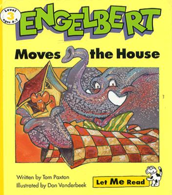 Engelbert Moves the House, Let Me Read Series, Trade Binding - Paxton, Tom