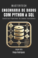 ENGENHARIA DE DADOS COM PYTHON E SQL - Edi??o 2025: Construa Pipelines de Dados Escalveis