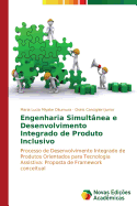 Engenharia Simultanea E Desenvolvimento Integrado de Produto Inclusivo