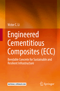 Engineered Cementitious Composites (ECC): Bendable Concrete for Sustainable and Resilient Infrastructure