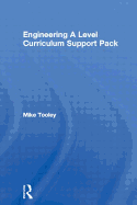 Engineering a Level Curriculum Support Pack: Compulsory Units for as and a Level Engineering