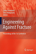 Engineering Against Fracture: Proceedings of the 1st Conference