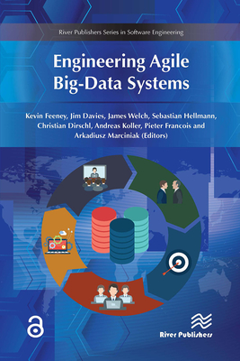 Engineering Agile Big-Data Systems - Feeney, Kevin, and Davies, Jim, and Welch, James