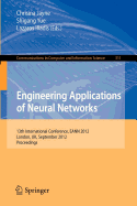 Engineering Applications of Neural Networks: 13th International Conference, Eann 2012, London, UK, September 20-23, 2012.