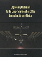 Engineering Challenges to the Long-Term Operation of the International Space Station