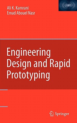 Engineering Design and Rapid Prototyping - Kamrani, Ali K, and Nasr, Emad Abouel
