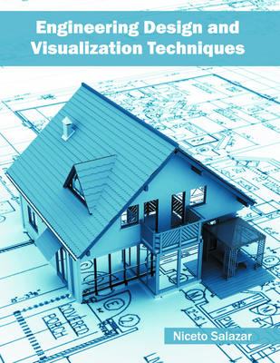 Engineering Design and Visualization Techniques - Salazar, Niceto (Editor)