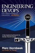 Engineering Devops: From Chaos to Continuous Improvement... and Beyond