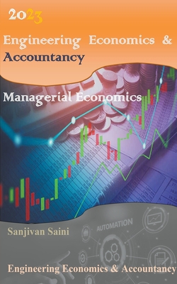 Engineering Economics & Accountancy: Managerial Economics - Saini, Sanjivan