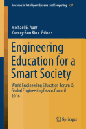 Engineering Education for a Smart Society: World Engineering Education Forum & Global Engineering Deans Council 2016