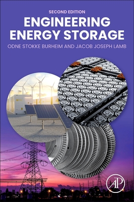 Engineering Energy Storage - Lamb, Jacob Joseph, and Burheim, Odne Stokke
