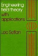 Engineering Field Theory with Applications