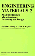 Engineering Materials 2: An Introduction to Microstructures, Processing, and Design