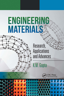 Engineering Materials: Research, Applications and Advances - Gupta, K.M.