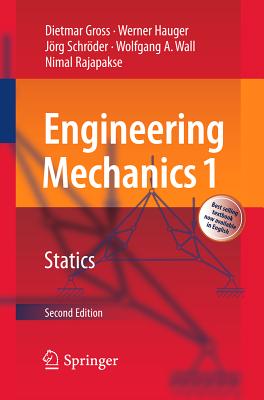 Engineering Mechanics 1: Statics - Gross, Dietmar, and Hauger, Werner, and Schrder, Jrg