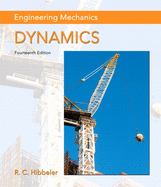 Engineering Mechanics: Dynamics + Mastering Engineering Revision with Pearson Etext -- Access Card Package