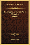 Engineering Practice and Education (1895)