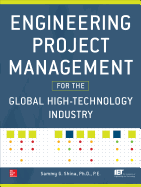 Engineering Project Management for the Global High-Technology Industry