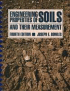 Engineering Properties of Soils and Their Measurement - Bowles, Joseph E, and Bowles Joseph