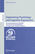 Engineering Psychology and Cognitive Ergonomics: 8th International Conference, Epce 2009, Held as Part of Hci International 2009, San Diego, Ca, Usa, July 19-24, 2009. Proceedings