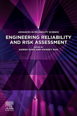 Engineering Reliability and Risk Assessment - Garg, Harish (Editor), and Ram, Mangey (Editor)