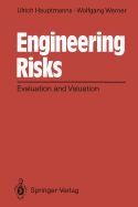 Engineering Risks: Evaluation and Valuation