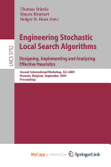 Engineering Stochastic Local Search Algorithms. Designing, Implementing and Analyzing Effective Heuristics - St Tzle, Thomas (Editor), and Birattari, Mauro (Editor), and Hoos, Holger H (Editor)
